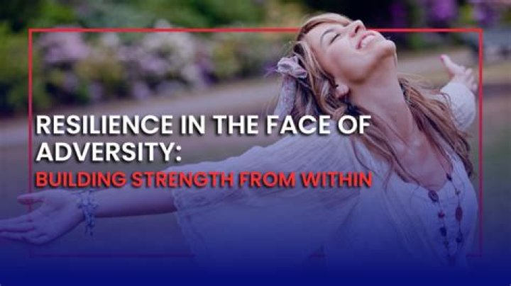 Uncovering Strength And Resilience In The Face Of Adversity